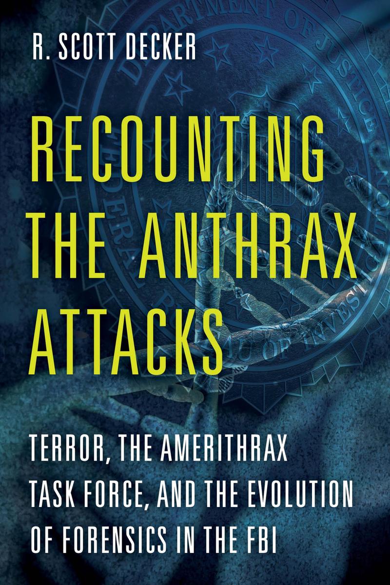 Decker Recounting the Anthrax Attacks